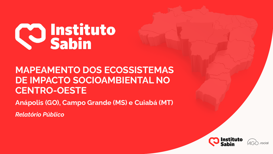 Instituto Sabin disponibiliza estudo inédito sobre ecossistema de impacto no Centro-Oeste