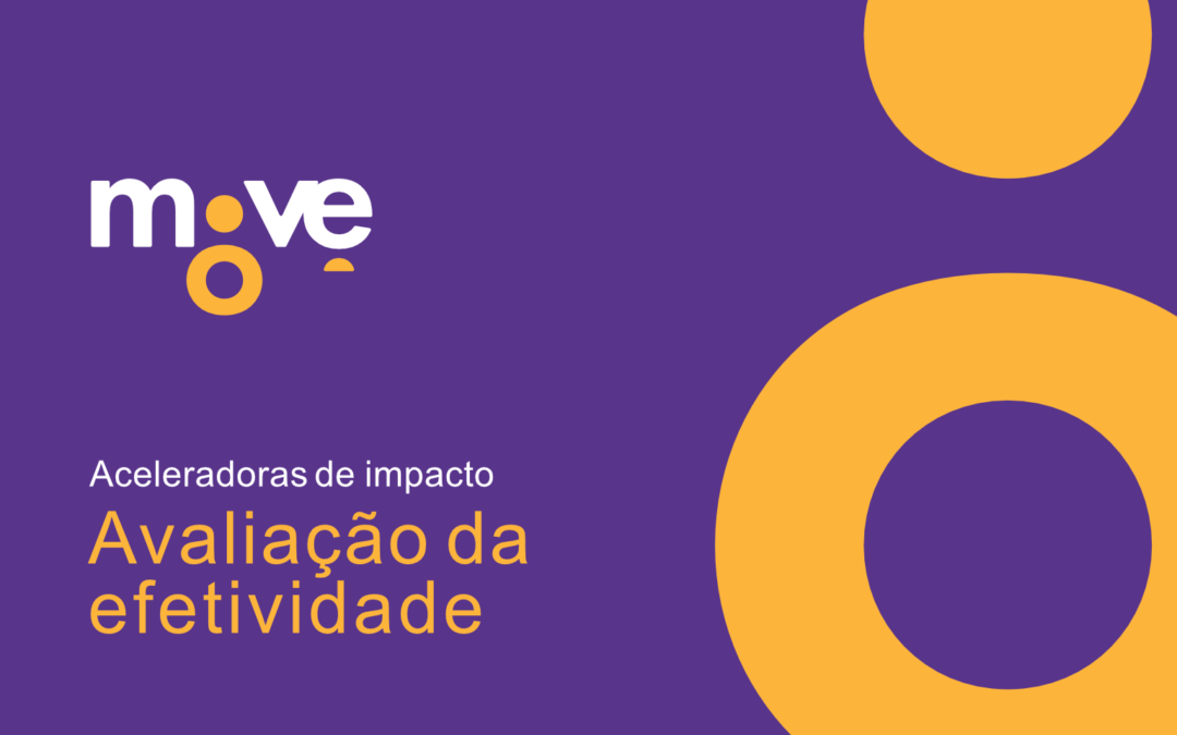 Aceleradoras de impacto: estudo avalia a efetividade no fortalecimento de negócios e OSCs