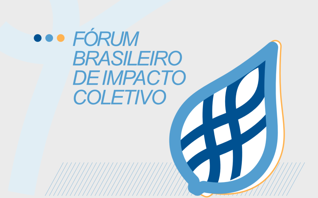 Impacto Coletivo: quando a colaboração é o caminho para mudanças sociais em grande escala