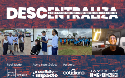 Projeto Descentraliza fortalece iniciativas de impacto social nas periferias do Distrito Federal